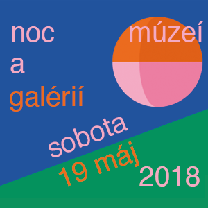 Noc múzeí a galérií - sobota 19. máj 2018