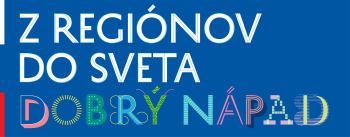 Z regiónov do sveta Dobrý nápad