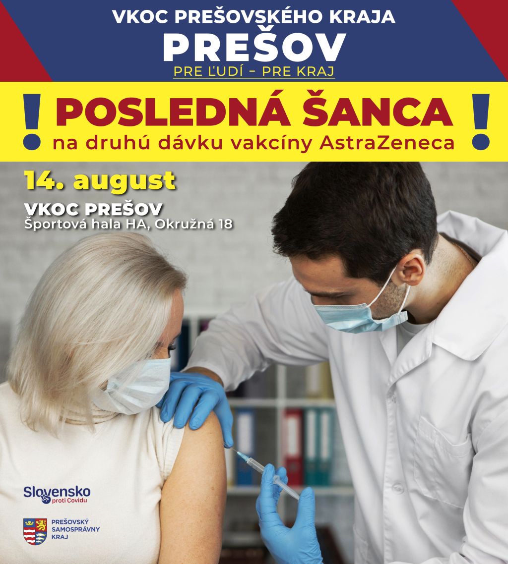 Posledná šanca na druhú dávku vakcíny Astra Zeneca - 14. august VKOC Prešov Okružná 18