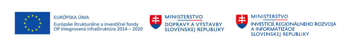 Logá projektu - EÚ Operačný program integrovaná infraštruktúra 2014 -2020, Ministerstvo dopravy a výstavby SR a Ministerstvo investícií, regionálneho rozvoja a informatizácie SR