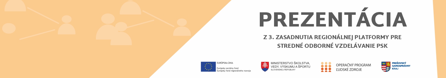 Prezentácia z 3. zasadnutia regionálnej platformy pre stredné odborné vzdelávanie PSK