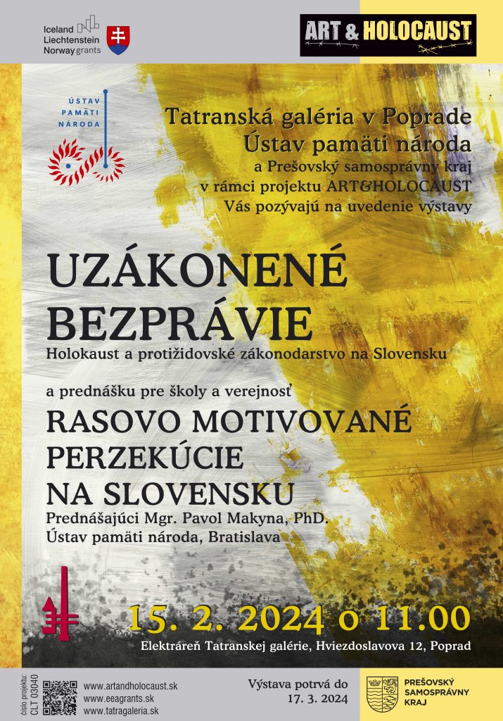 Uzákonené bezprávie – Holokaust a protižidovské zákonodarstvo na Slovensku - výstava - Tatranská galéria v Poprade - 15.2. - 17.3.2024 