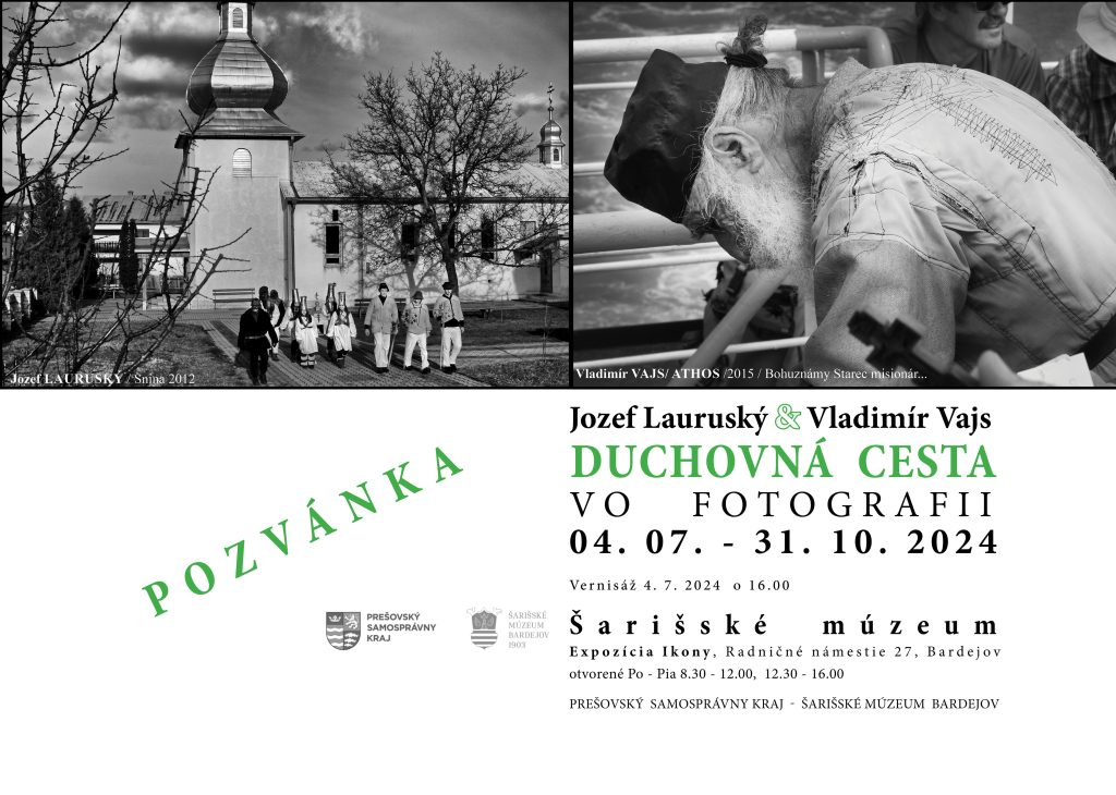 Pozvánka na výstavu - Jozef Lauruský a Vladimír Vajs. Duchovná cesta vo fotografii - 04.07.-31.10.2024