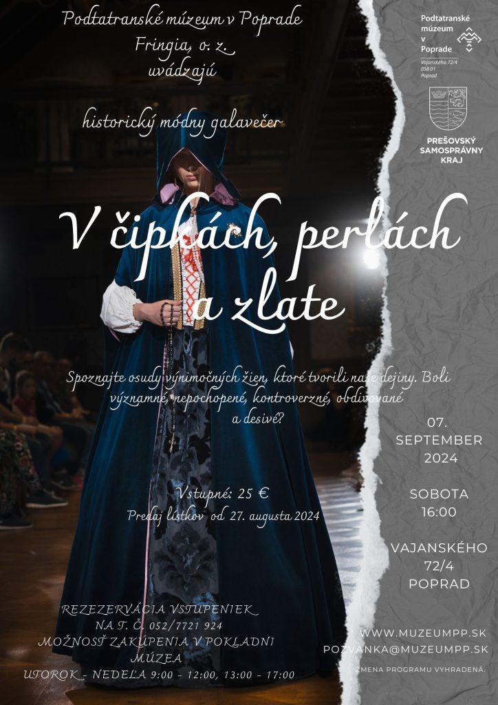 V čipkách, perlách a zlate - historický módny galavečer (autorský program o. z. Fringia) - Podtatranské múzeum v Poprade - 7. september 2024 o 16:00 hod. 