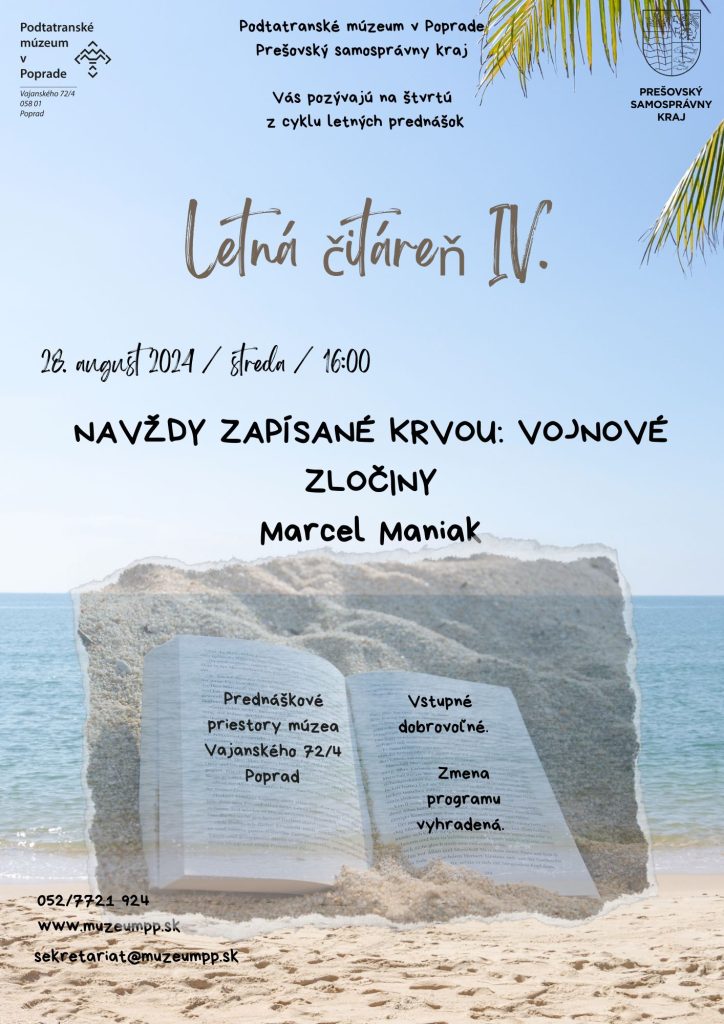 Navždy zapísané krvou: Vojnové zločiny - prednáška spisovateľa a publicistu Marcela Maniaka - Podtatranské múzeum v Poprade - 28. augusta 2024 - 16:00 hod.