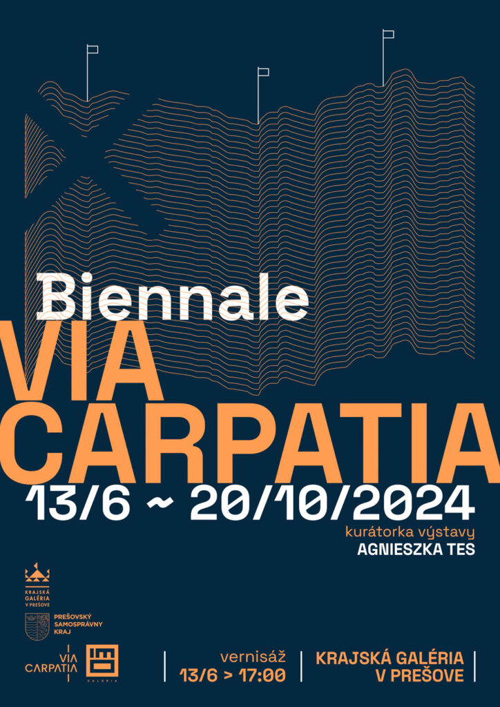 Biennale VIA CARPATIA - Krajská galéria v Prešove - 13.6. - 20.10.2024 