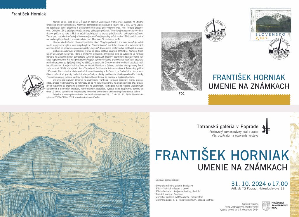 František Horniak – Umenie na známkach - výstava grafickej tvorby autora a originálov diel slúžiacich ako predlohy známok - Tatranská galéria v Poprade - 31.10. - 15.12.2024 