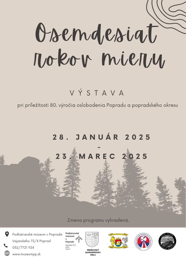 Osemdesiat rokov mieru - výstava dobových artefaktov, fotografií a archívnych dokumentov z obdobia 2. svetovej vojny spojená s prednáškou Marcela Maniaka - Podtatranské múzeum v Poprade - 28.1. - 23.3.2025 