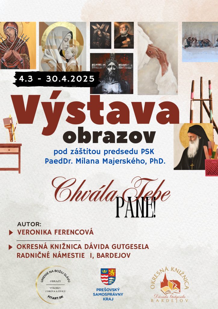 Chvála Tebe Pane! - výstava obrazov s kresťanskou tematikou - Okresná knižnica Dávida Gutgesela v Bardejove - 4.3. - 30.4.2025 