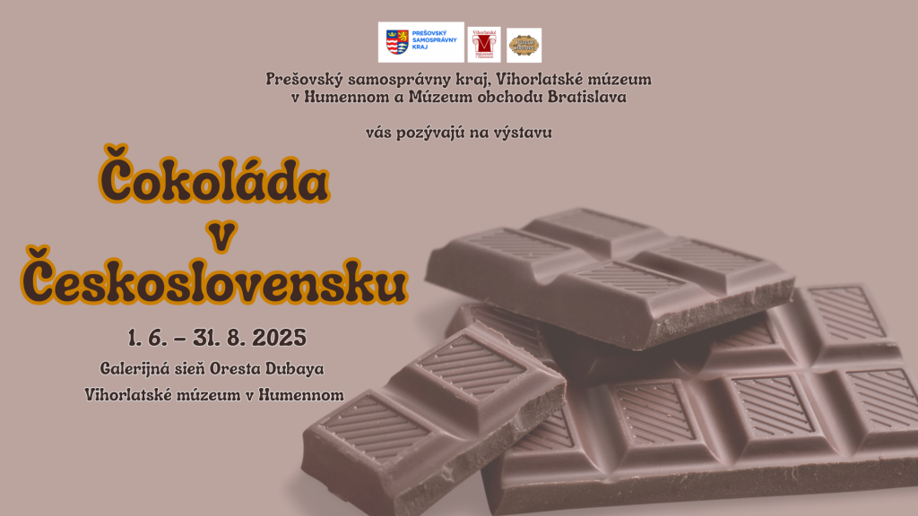Čokoláda v Československu - 1.6. - 31.8.2025 - Vihorlatské múzeum v Humennom