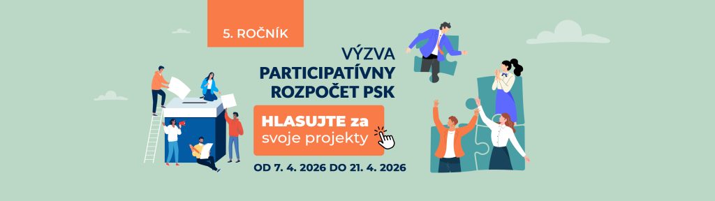 5. ročník Výzva Participaticipatívny rozpočet PSK - Hlasujte za svoje projekty od 7.4. do 21.4.2026 klikni pre viac informácií