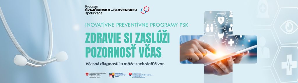 Zdravie si zaslúži pozornosť včas - inovatívne programy včasnej diagnostiky - klikni pre viac informácií